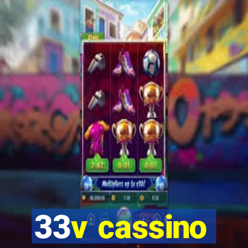 33v cassino